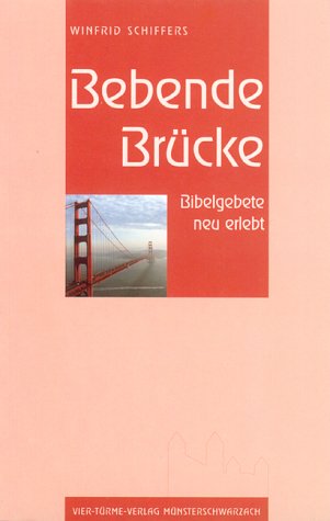Bebende Brücke. Bibelgebete neu erlebt Books