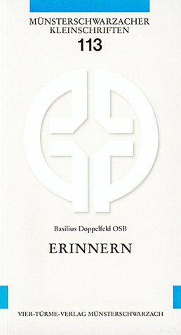 Erinnern (Münsterschwarzacher Kleinschriften) Memories
