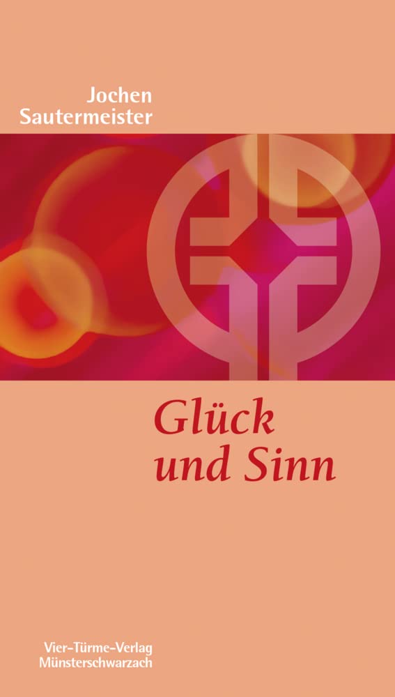 Glück und Sinn book
