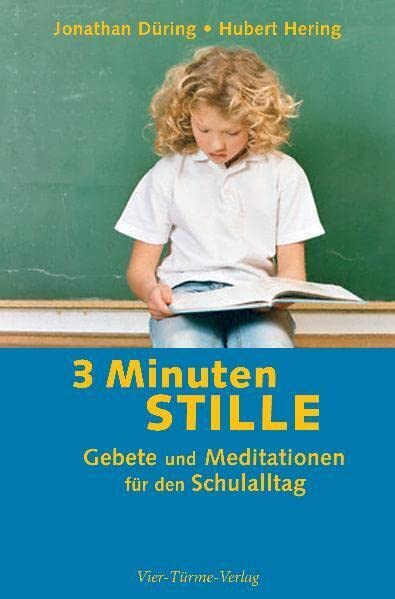 3 Minuten Stille: Gebete und Meditationen für den Schulalltag Learning & Reference