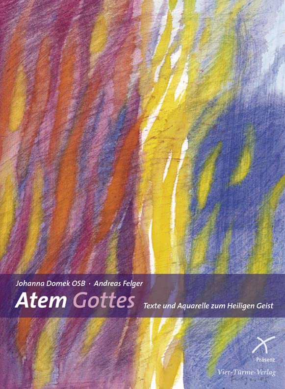 Atem Gottes. Texte und Aquarelle zum Heiligen Geist Religion & Esotericism