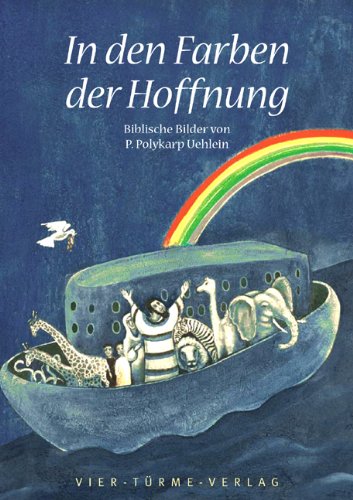 In den Farben der Hoffnung. Postkartenbuch. Biblische Bilder von Pater Polykarp Uehlein book