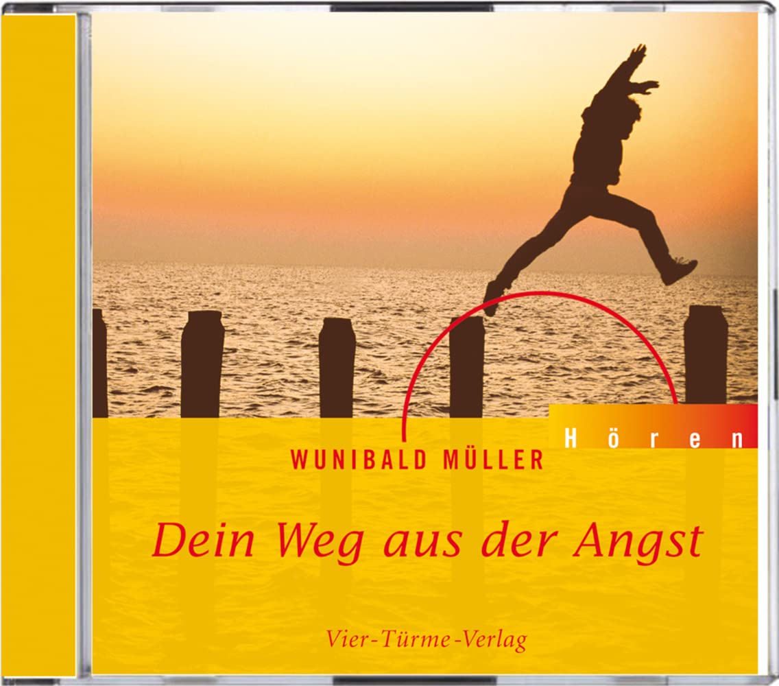 Dein Weg aus der Angst. CD: Mit Instrumentalmusik v. Ninette Soyez-Plitzner u. Marco Plitzner (Saxophone) u. Thomas Meyer (Flügel) Social Sciences
