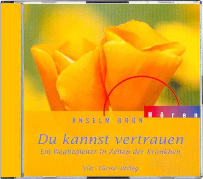 Du kannst vertrauen. Ein Wegbegleiter in Zeiten der Krankheit. CD: Ein Wegbegleiter in Zeiten der Krankheit (Anselm Grün HÖREN) Social Sciences