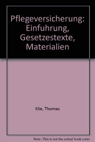 Pflegeversicherung: Einführung, Gesetzestexte, Materialien book