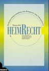 Heimrecht: Rechtsprechungssammlung zum Heimgesetz samt Nebengebieten Law