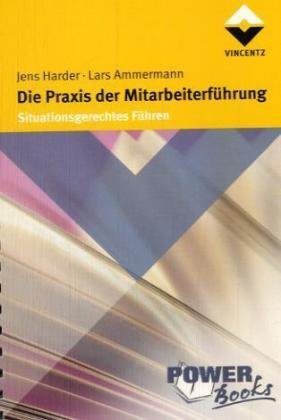 Die Praxis der Mitarbeiterführung - Situationsgerechtes Führen: Situationsgerechtes Führen (Power Books) Law