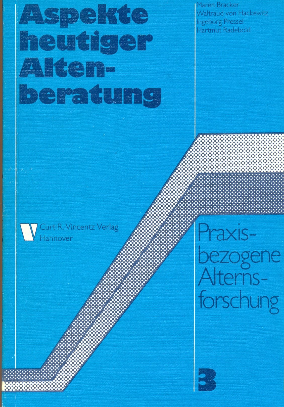 Aspekte heutiger Altenberatung (Praxisbezogene Alternsforschung) Social Sciences