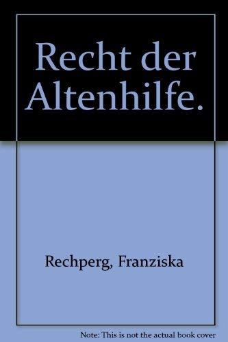 Recht der Altenhilfe: Die wichtigsten Gesetze und Vorschriften Law