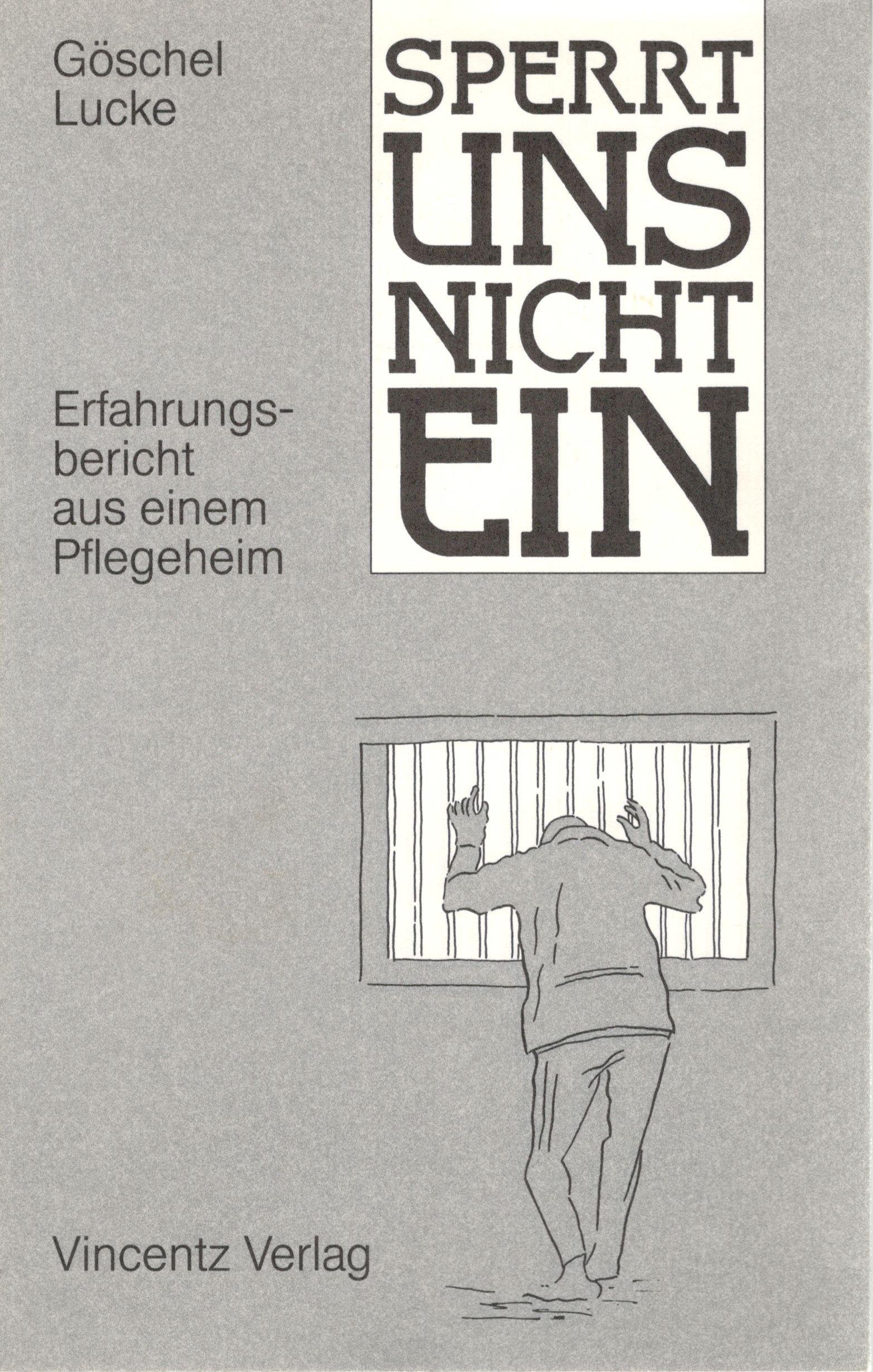 Sperrt uns nicht ein: Erfahrungsbericht aus einem Pflegeheim Medicine