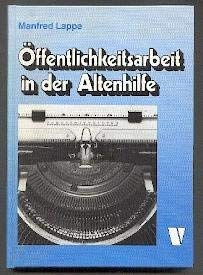 Öffentlichkeitsarbeit in der Altenhilfe Social Sciences