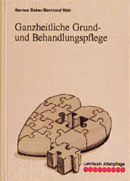 Lehrbuch Altenpflege, Ganzheitliche Grundpflege und Behandlungspflege Medicine