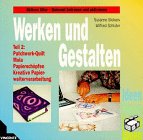Werken und Gestalten, Tl.2, Patchwork-Quilt, Mola, Papierschöpfen, Kreative Papierweiterverarbeitung Hobbies & Crafts Books