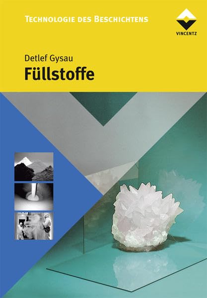 Füllstoffe: Grundlagen und Anwendungen (Technologie des Beschichtens) Natural Sciences