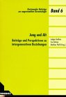 Jung und Alt: Beiträge und Perspektiven zu intergenerativen Beziehungen Media & Communication