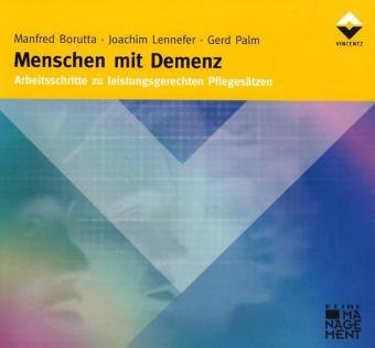 Menschen mit Demenz: Arbeitsschritte zu leistungsgerechten Pflegesätzen Medicine