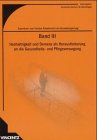 Expertisenband zum vierten Altenbericht der Bundesregierung / Hochaltrigkeit und Demenz als Herausforderung an die Gesundheits- und Pflegeversorgung Law