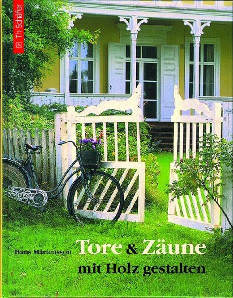 Tore & Zäune mit Holz gestalten (HolzWerken) Hobbies & Crafts