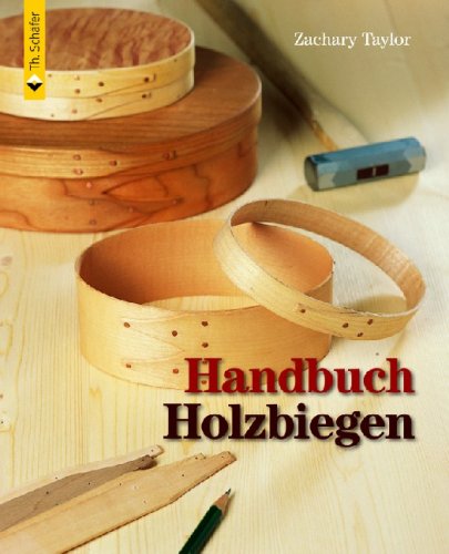 Handbuch Holzbiegen (HolzWerken) Hobbies & Crafts