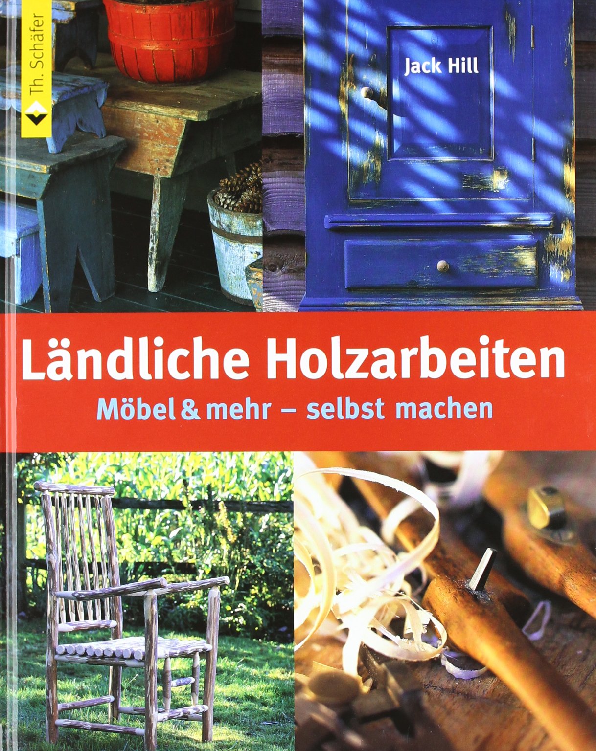 Ländliche Holzarbeiten: Möbel & mehr - selbst machen (HolzWerken) Hobbies & Crafts