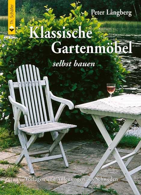 Klassische Gartenmöbel selbst bauen: Vorlagen und Anleitungen aus Schweden Film, Art & Culture