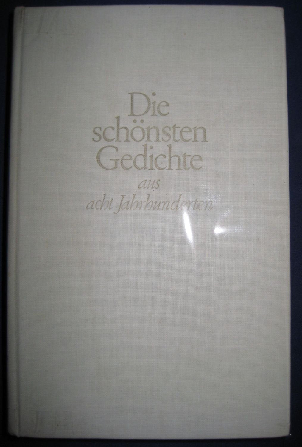 Die schönsten Gedichte aus acht Jahrhunderten General education