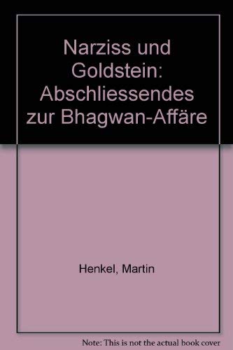 Narziss und Goldstein: Abschliessendes zur Bhagwan-Affäre: Abschließendes zur Bhagwan-Affäre Social Sciences