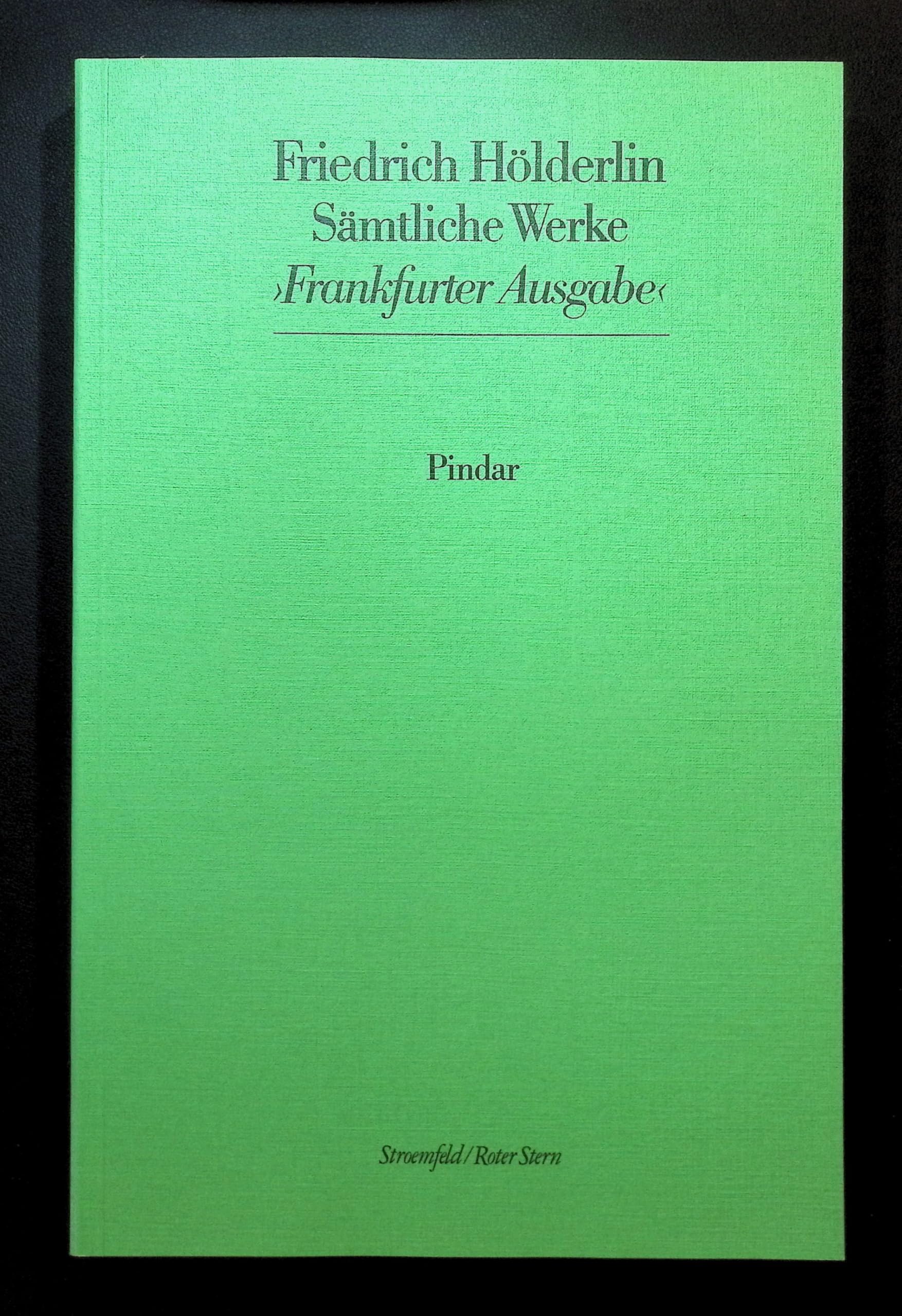 Sämtliche Werke. Frankfurter Ausgabe. Historisch-Kritische Ausgabe: Sämtliche Werke, Historisch- Kritische Ausgabe (Frankfurter Hölderlin Ausgabe), Bd.15, Pindar. Historical Fiction