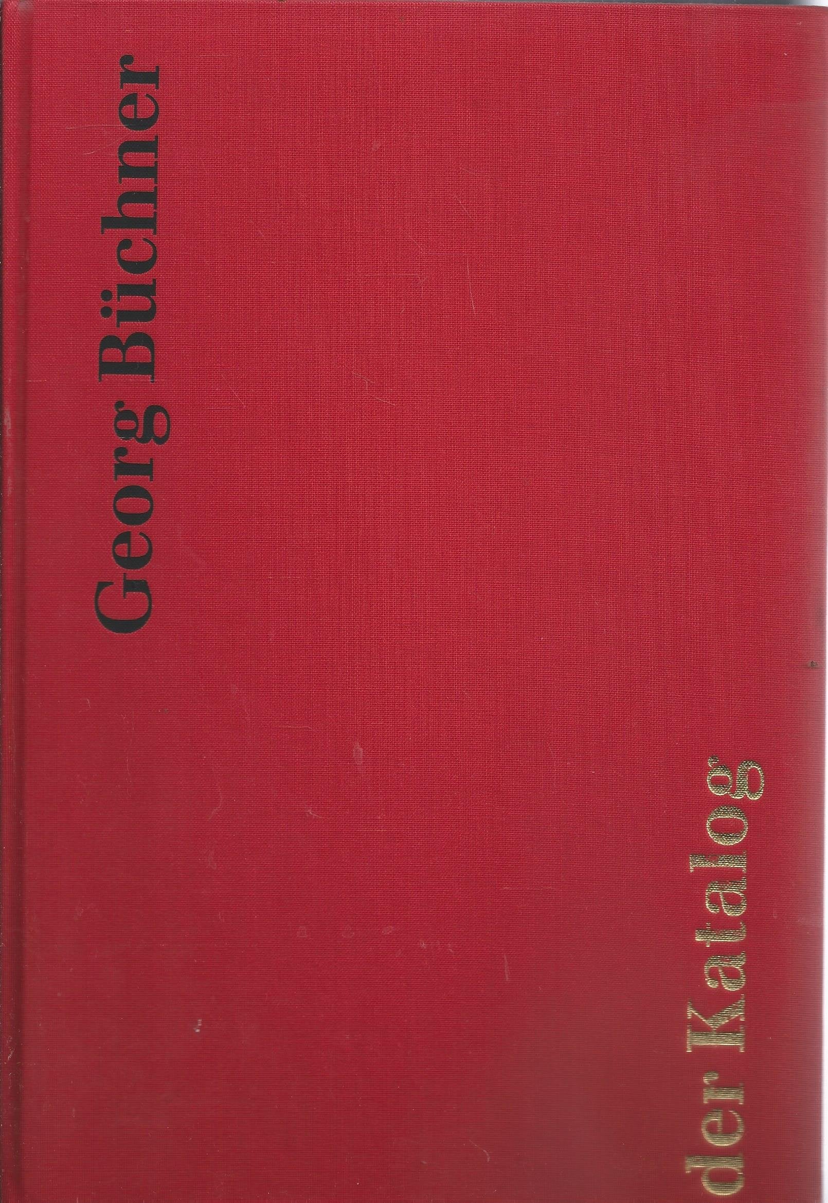 Georg Büchner 1813-1837: Revolutionär, Dichter, Wissenschaftler: Katalog z. Ausstellung Mathildenhöhe, Darmstadt u. in d. Kunsthalle Weimar Art & Literature Books