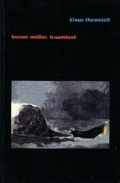 Heiner Müller. Traumtext Poetry
