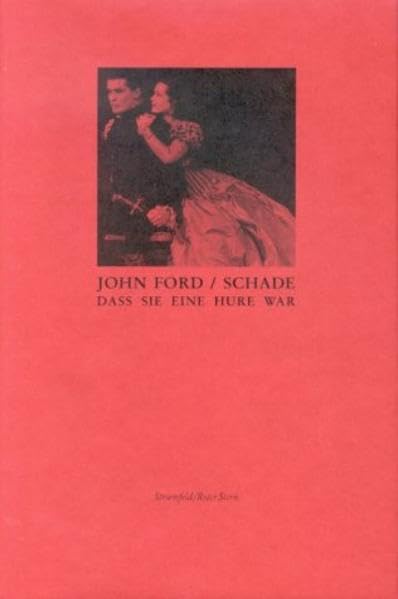 Schade, dass sie eine Hure war: Dtsch. v. B. K. Tragelehn (Alt Englisches Theater Neu) Drama