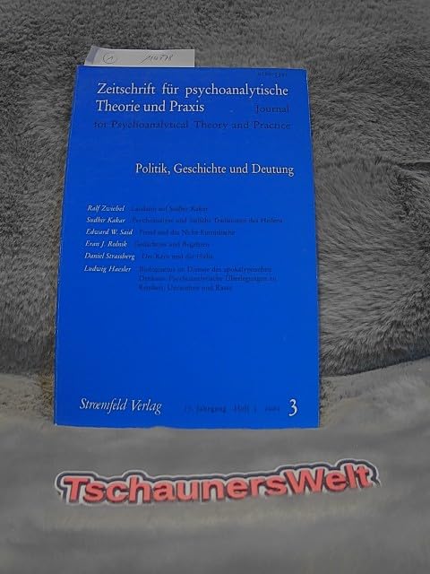 Zeitschrift für psychoanalytische Theorie und Praxis: Politik, Geschichte & Deutung - Jahrgang XVII Psychology
