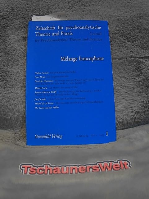 Zeitschrift für psychoanalytische Theorie und Praxis, Jg. XVIII: Mélange francophone Psychology