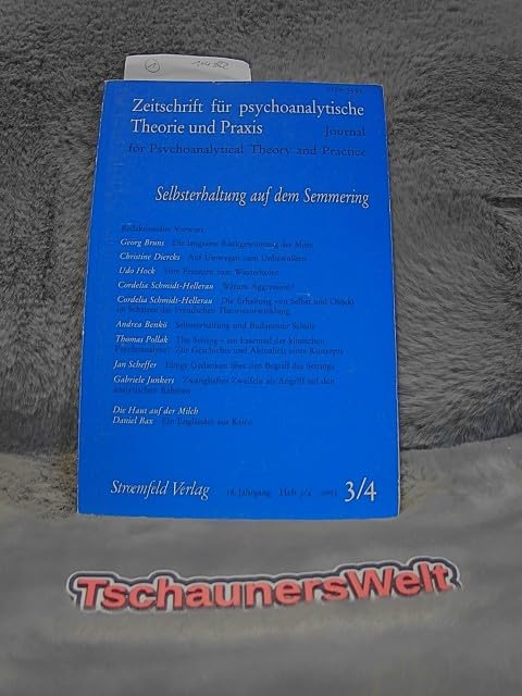 Zeitschrift für psychoanalytische Theorie und Praxis, Jg. XVIII / Selbsterhaltung auf dem Semmering: Doppelband Psychology