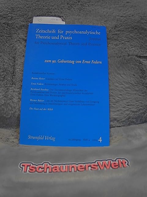 Zeitschrift für psychoanalytische Theorie und Praxis, Jg. XIX / Zum 90.Geburtstag von Ernst Federn Psychology
