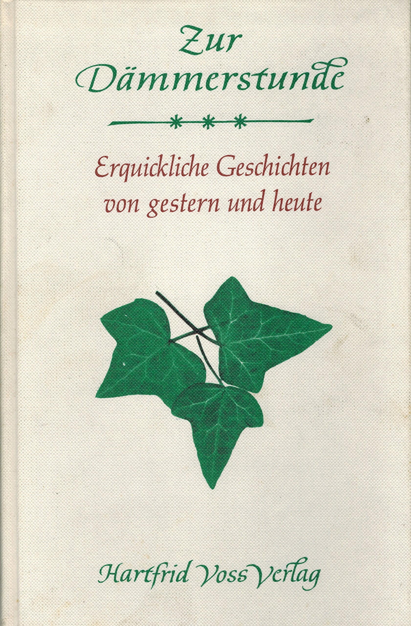 Zur Daemmerstunde III - Erquickliche Geschichten von Gestern und heute Books