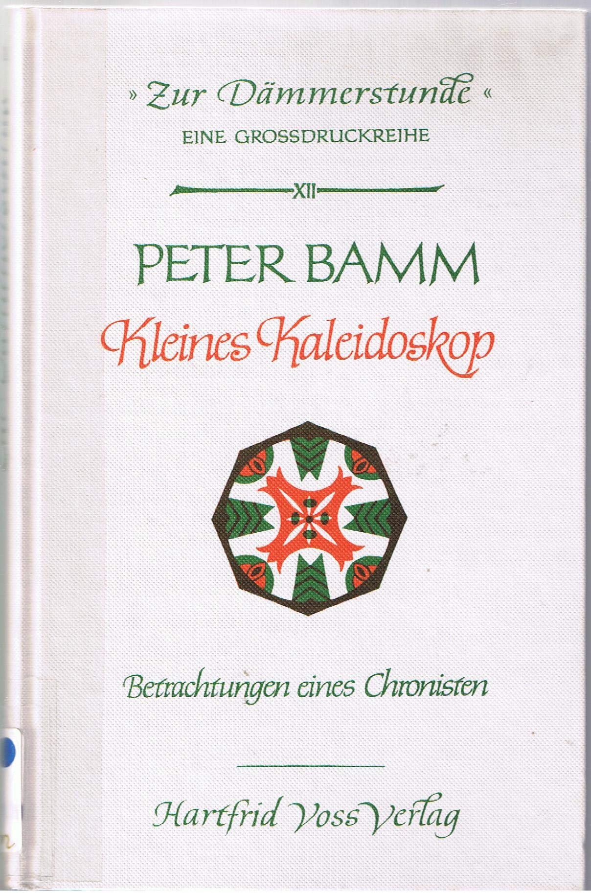 Kleines Kaleidoskop. Betrachtungen eines Chronisten Books