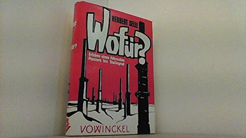 Wofür? Erinnerungen eines führenden Pioniers vom Bug zur Wolga. Books