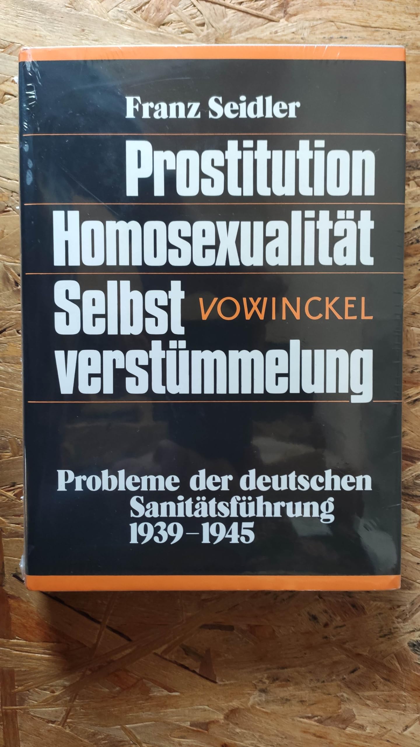 Prostitution Homosexualität Selbstverstümmelung, Probleme der deutschen Sanitätsführung 1939-1954 Books