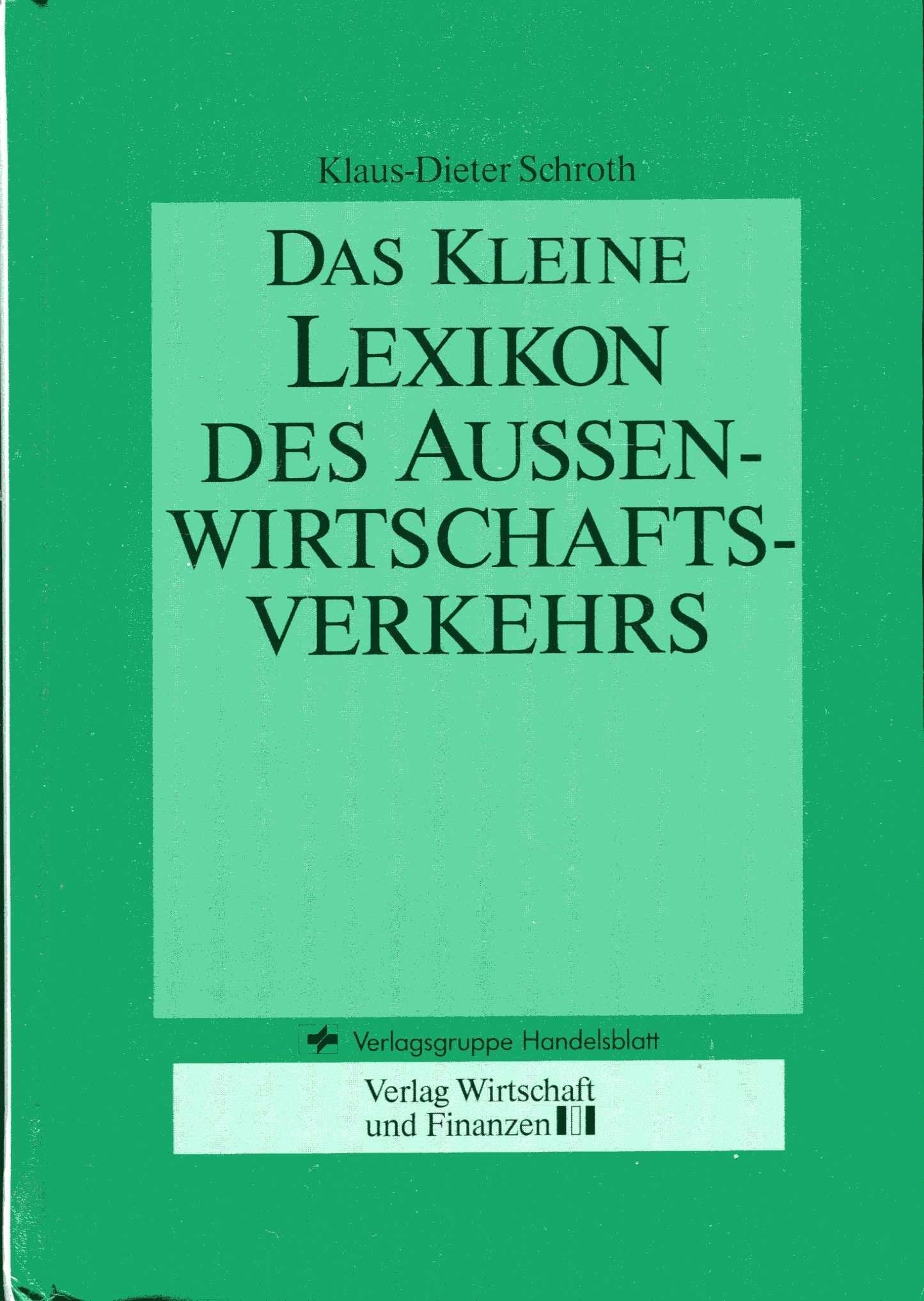 Das kleine Lexikon des Aussenwirtschaftsverkehrs Business & Technology