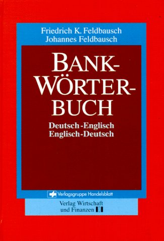 Bank- Wörterbuch. Deutsch - Englisch / Englisch - Deutsch. Banking- Dictionary Foreign Languages ​​& Dictionaries