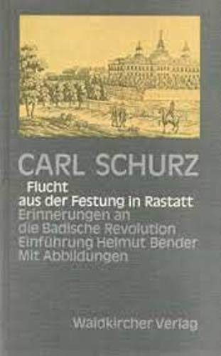 Flucht aus der Festung Rastatt. Erinnerungen an die Badische Revolution book