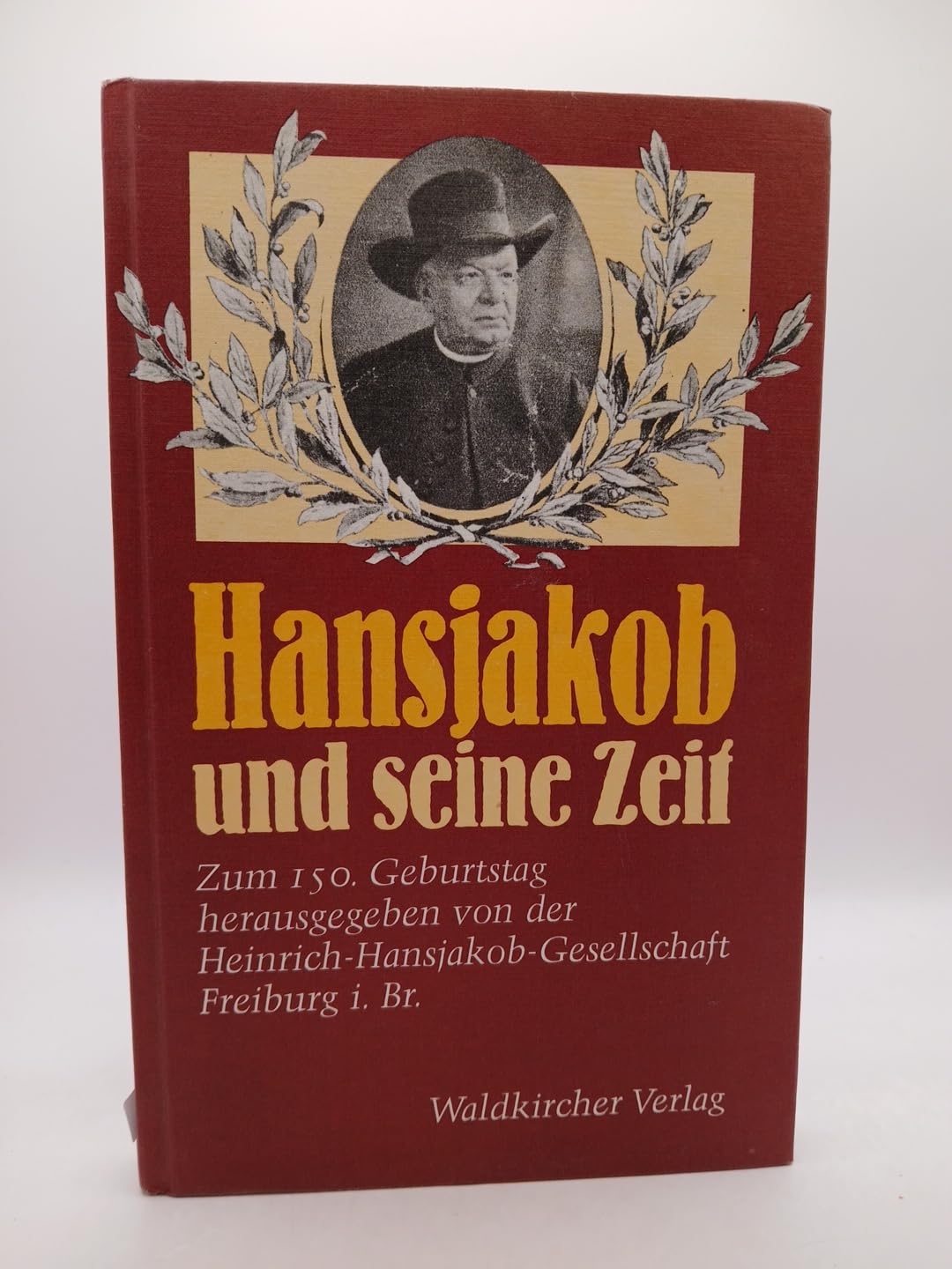Hansjakob und seine Zeit. Zum 150. Geburtstag Professional & Reference Books