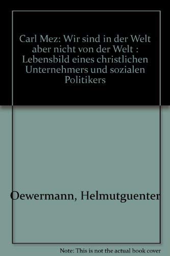 Carl Mez. Wir sind in der Welt aber nicht von der Welt Books