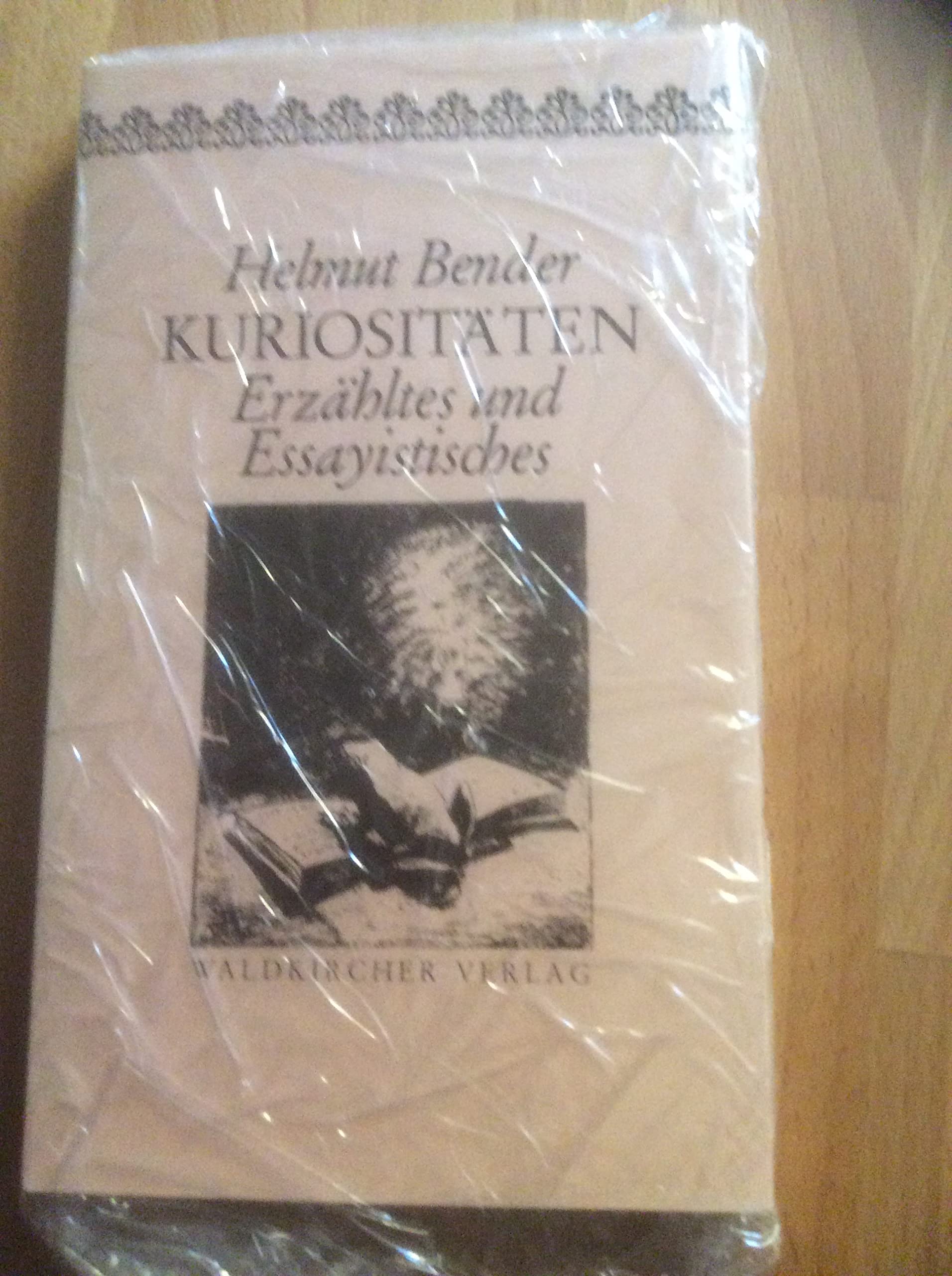 Kuriositäten. Erzähltes und Essayistisches Books
