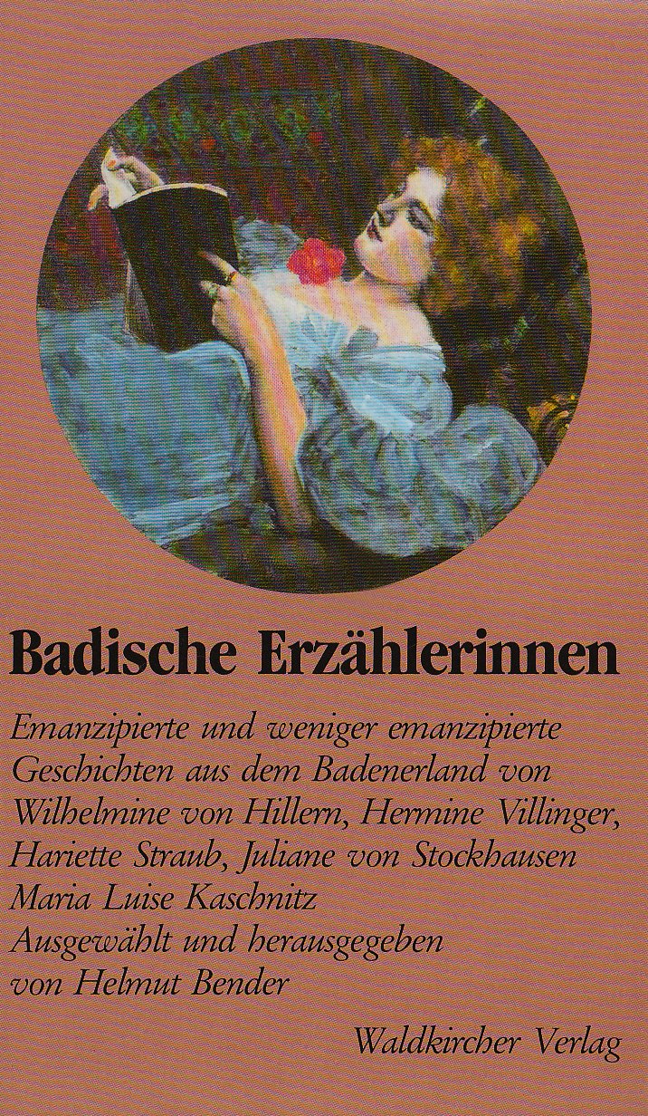 Badische Erzählerinnen. Emanzipierte und weniger emanzipierte Geschichten Books