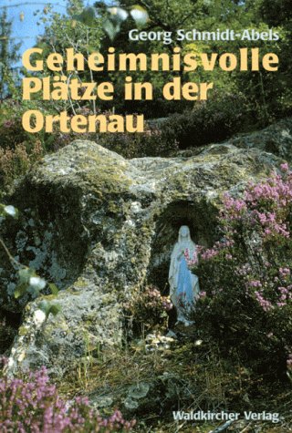 Geheimnisvolle Plätze in der Ortenau Travel