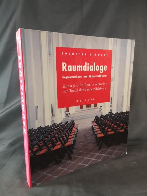 Raumdialoge. Gegenwartskunst und Kirchenarchitektur. Kunst pro Petri 'Vertreibt den Teufel der Bequemlichkeit'. Books