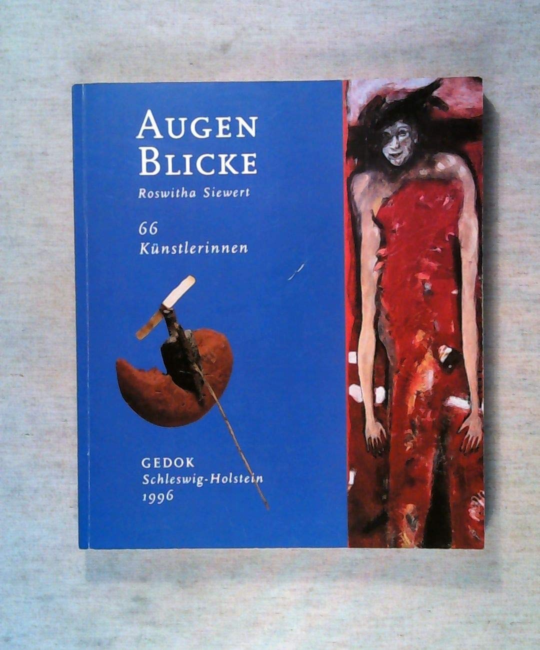 Augenblicke: 66 Künstlerinnen, Angewandte und Bildende der GEDOK Schleswig-Holstein Film, Art & Culture