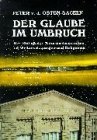 Der Glaube im Umbruch: Der Einfluss der Naturwissenschaften auf Weltanschauungen und Religionen Philosophy